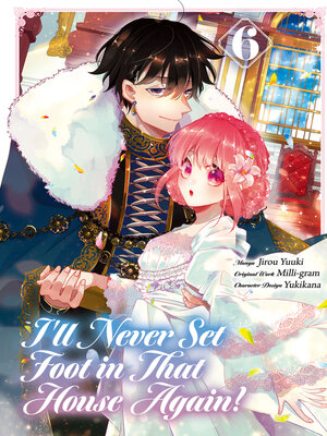 cover image of I'll Never Set Foot in That House Again!, Volume 6
